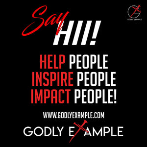 Who is "Godly Example?" What is our motto?
