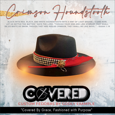 Shop Godly Example Clothing's Crimson Houndstooth Fedora. Made for Christian fashion enthusiasts seeking to make a statement, this black fedora with red, black, and white houndstooth and a hint of light brown is a perfect addition to any outfit. The name "Crimson Houndstooth" is inspired by Isaiah 1:18, referencing the theme of forgiveness and redemption. Elevate your style and your faith with this must-have accessory. Shop now and Say HII… Help, Inspire, and Impact!