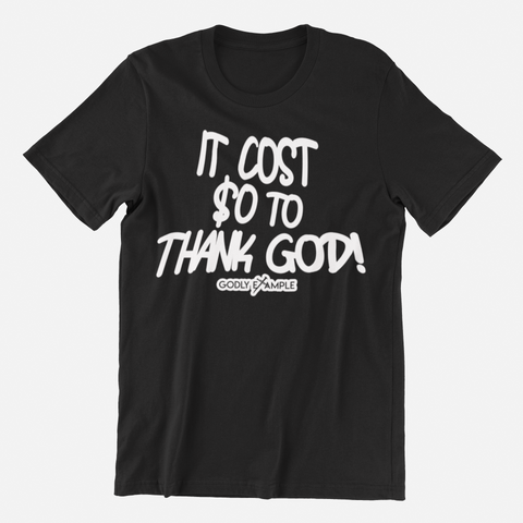 Godly Example "$0 To Thank God"  Tee (Black/White)