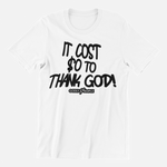 Godly Example "$0 To Thank God"  Tee (White/Black)
